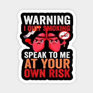 Warning I Quit Smoking World No Tobacco Day Awareness Magnet