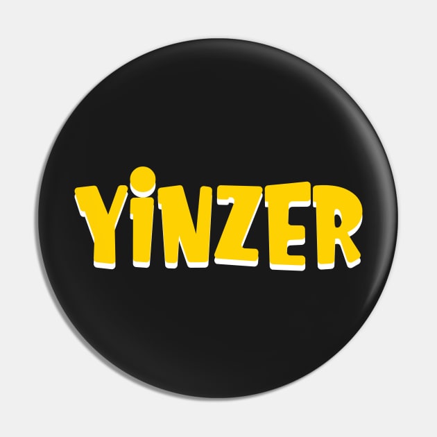 Yinzer Funny Pittsburghese Pin by markz66