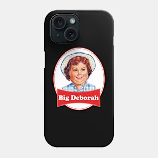 BIG DEBORAH Phone Case