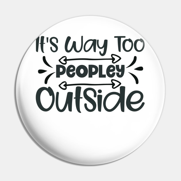 It's way too peoply outside! Pin by NotUrOrdinaryDesign