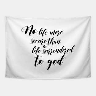 Life surrendered to god Tapestry