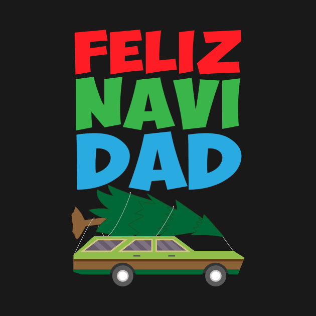 Feliz Navi Dad Funny Dad Joke Christmas Tree on Car by Brobocop