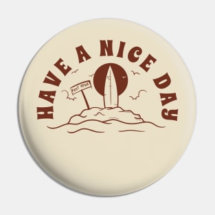 Have a nice day Pin