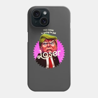 donald trump loser Phone Case