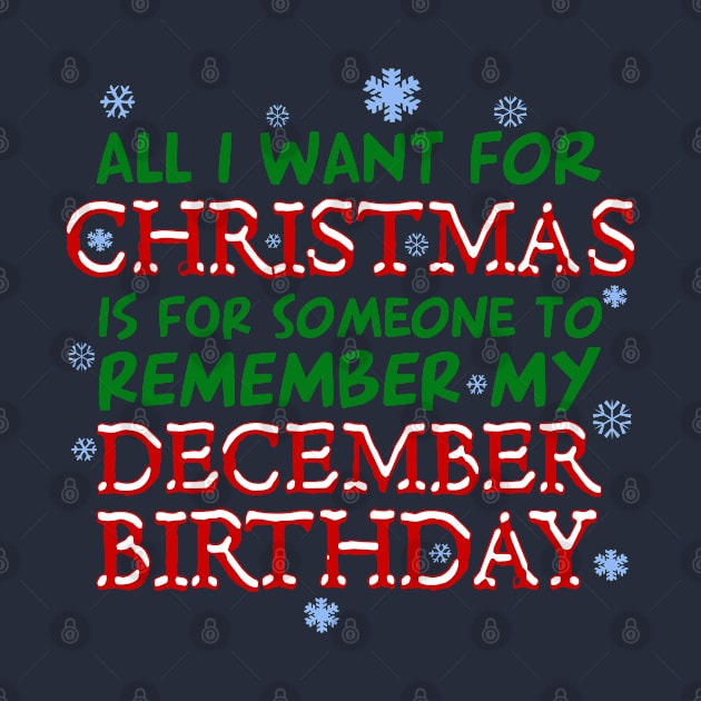 Remember December Birthdays by PopCultureShirts