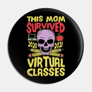 This Mom Survived Virtual Classes End of School Year Pin