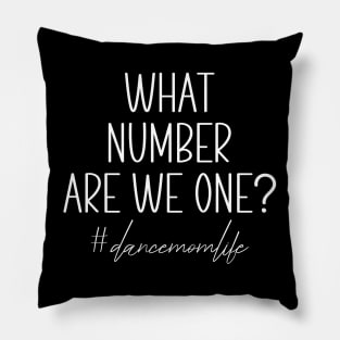 What Number Are They On? Funny Dance Mom Life Dance Competition Pillow