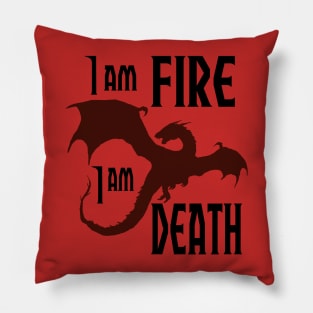 I am Fire I am Death Pillow