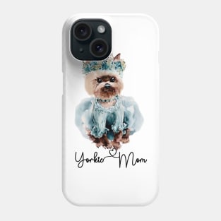 Yorkie Mom Cute Yorkie Phone Case