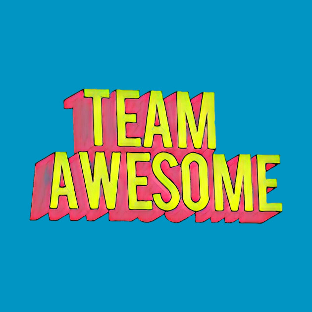 Team Awesome Team Awesome