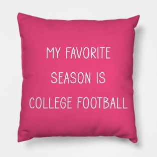 My favorite season is college football Pillow