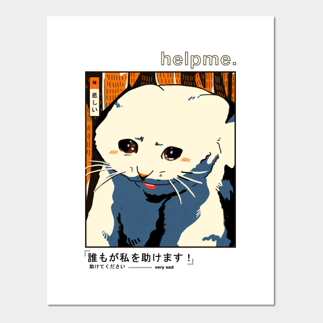 SAD CAT MEME - Meme - Posters and Art Prints | TeePublic SAD CAT MEME - Meme - Posters and Art Prints | TeePublic