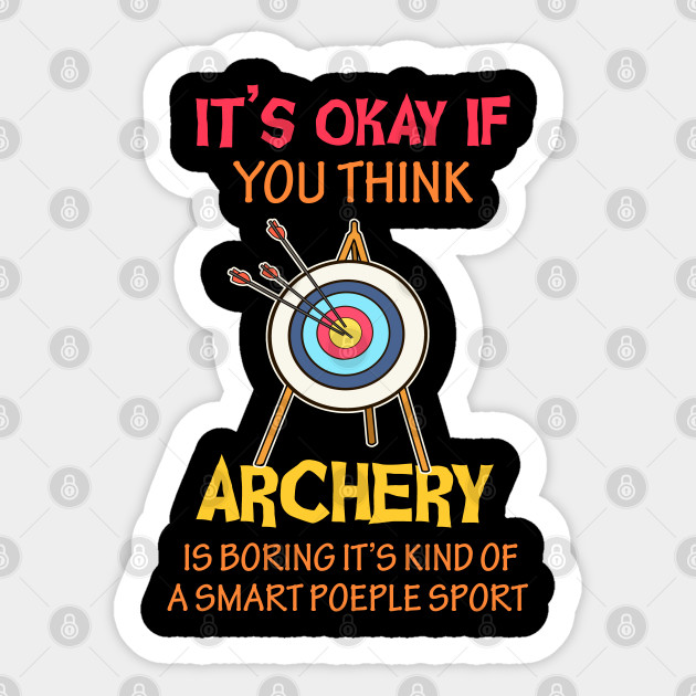 Funny Smart People Sport Archery Gift