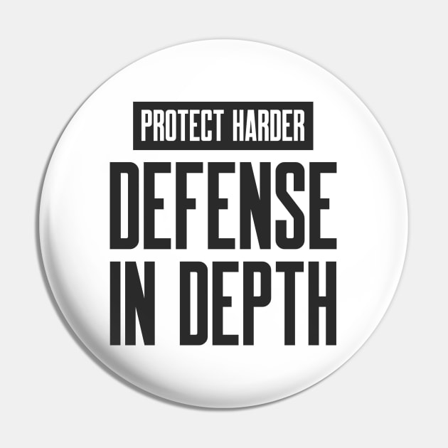 Cybersecurity Protect Harder Defense In Depth Pin by FSEstyle