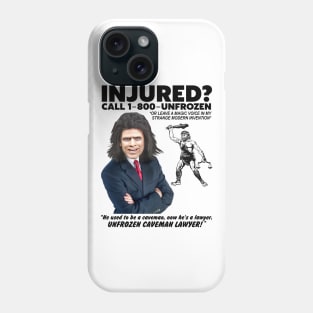 UNFROZEN CAVEMAN LAWYER Phone Case