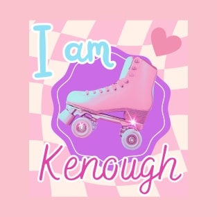 I am kenough T-Shirt