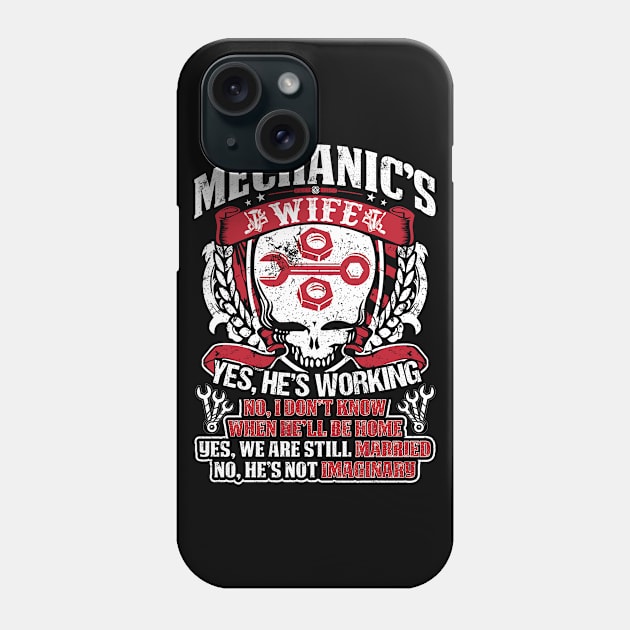 Mechanic Wife Yes He Is Working  Mechanic T Shirt Phone Case by Murder By Text