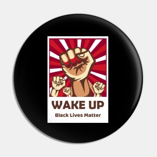 Wake Up Black Lives Matter Pin