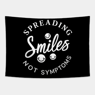 Spreading Smiles Not Symptoms Tapestry