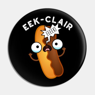 Eek-clair Funny Eclair Puns Pin