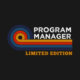 Funny Vintage Program Manager Design Birthday Gift  Humor T-Shirt