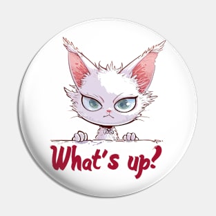 What's Up Cat Pin