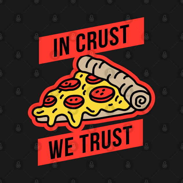 In Crust We Trust by CR8ART