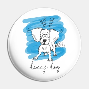 Dizzy Dog Pin