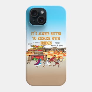 It's always better to exercise with friends Phone Case