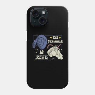 The Struggle is Real Phone Case