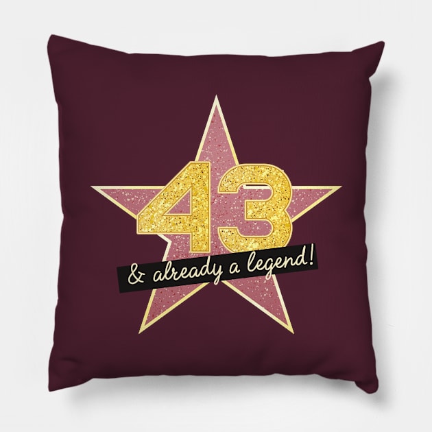 43rd Birthday Gifts - 43 Years old & Already a Legend Pillow by BetterManufaktur