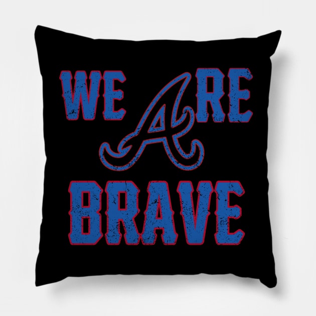 We are The Atlanta Braves Pillow by HUNTINGisLIFE