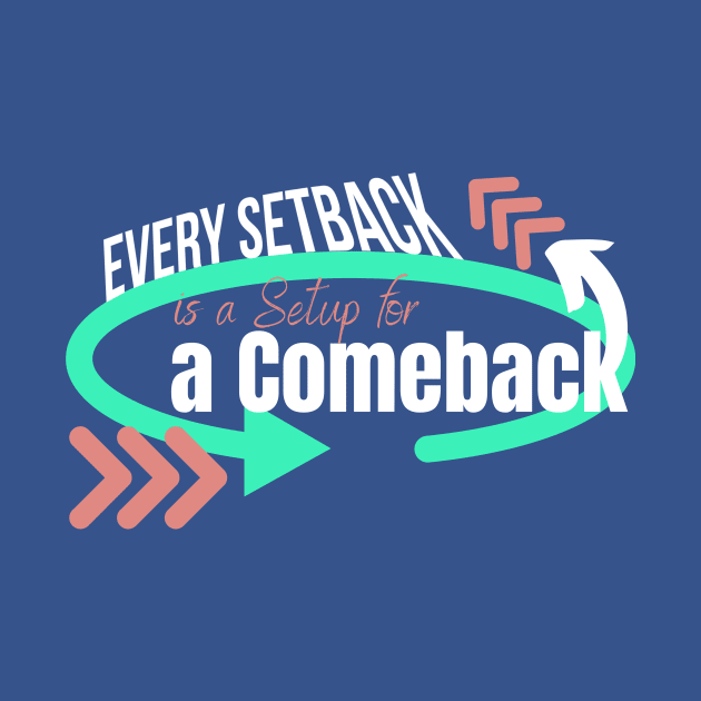 Every Setback is a Setup for a Comeback, growth mindset by GROWAYZ