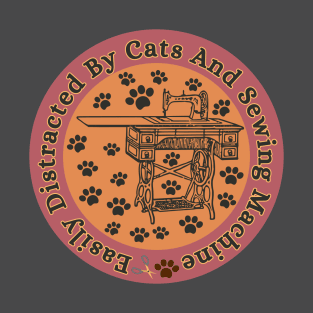 Easily Distracted By Cats And Sewing Machine Lover T-Shirt