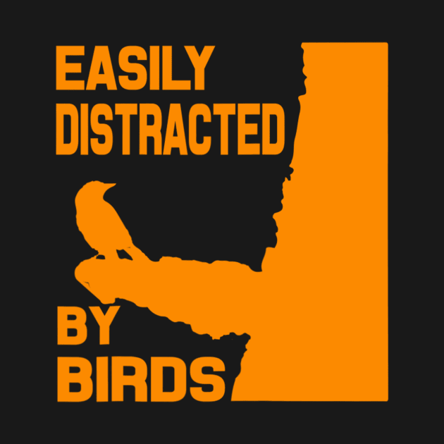 Easily Distracted by Birds - Bird Lover Birder Gifts by dashawncannonuzf