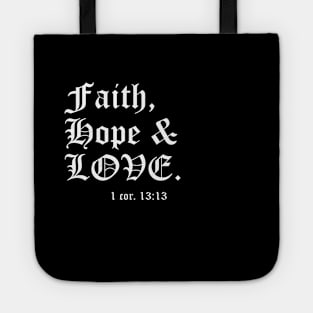 Faith, Hope and Love. Tote