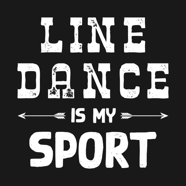 Line Dance Is My Sport by echopark12