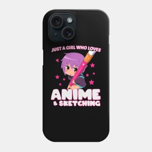 just a girl who loves anime and sketchi Phone Case