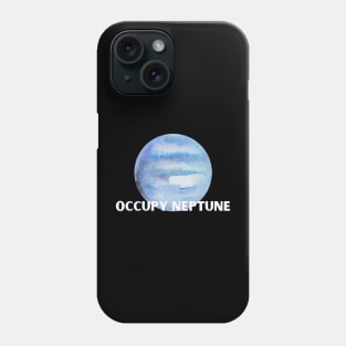 Occupy Neptune Phone Case