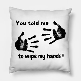 Wipe your hands Pillow