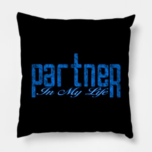 10 - Partner In My Life Pillow