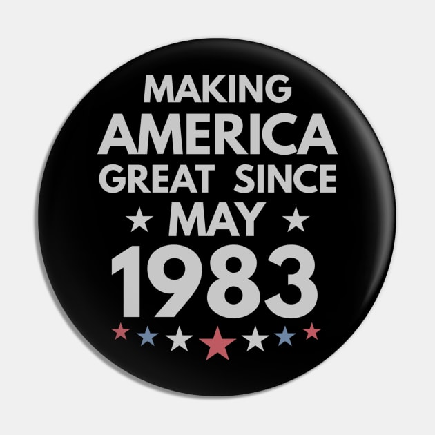 36th Birthday Gift Making America Great Since May 1983 Pin by bummersempre66