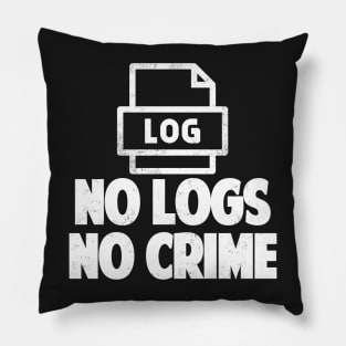 No Logs No Crime Hacking Gift Hacker tshirt Pillow