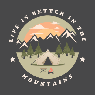 Life is Better in the Mountains T-Shirt