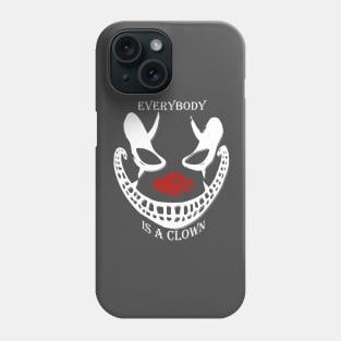 Everybody is a Clown Phone Case