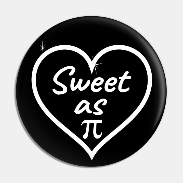 Sweet As Pi Pin by LunaMay