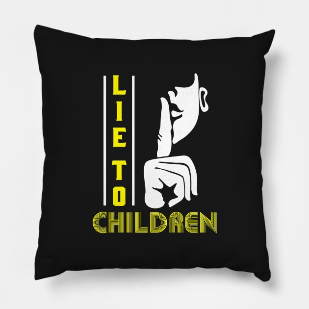 Lie To Children - Education or Philosophy Gift Pillow by ThePowerElite