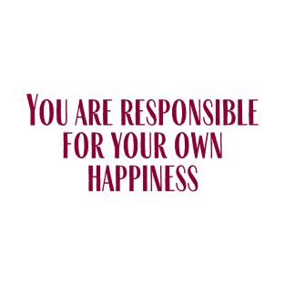 Your Own Happiness T-Shirt