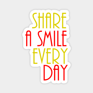 share a smile every day Magnet