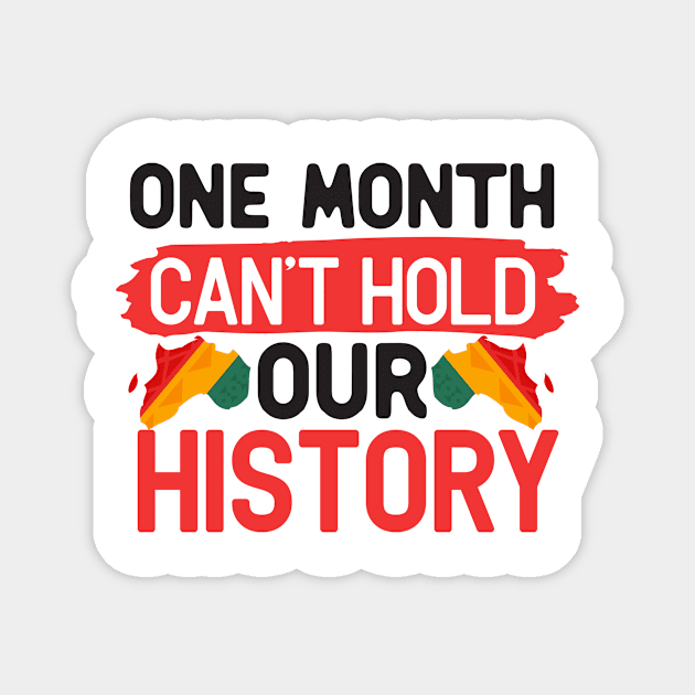 One month can’t hold our history Magnet by Fun Planet